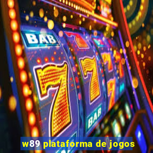 w89 plataforma de jogos